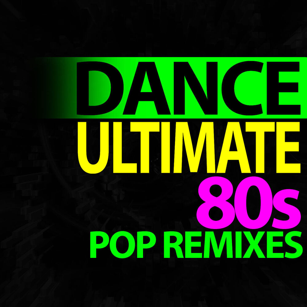 Picture of Ultimate Dance - 80s Pop Remixes