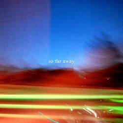 Cover of so far away
