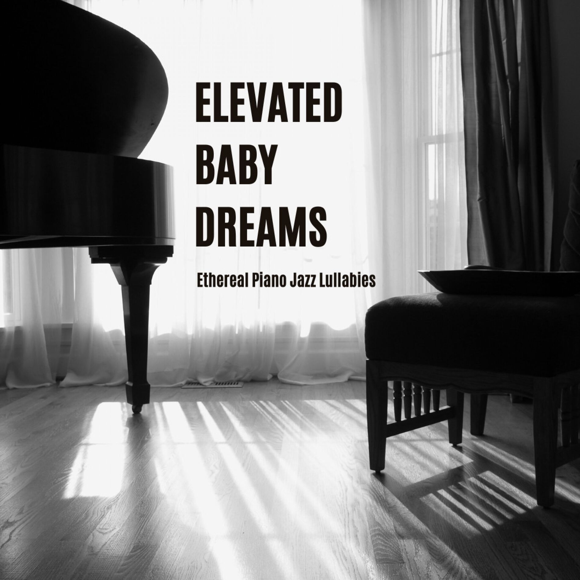 Album cover of Elevated Baby Dreams: Ethereal Piano Jazz Lullabies