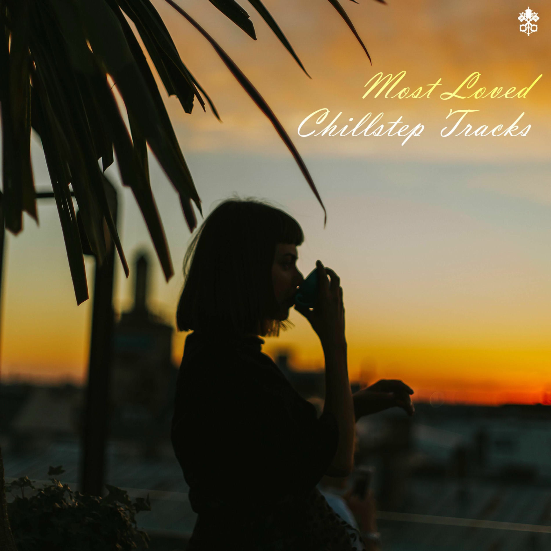 Album cover of Most Loved Chillstep Tracks