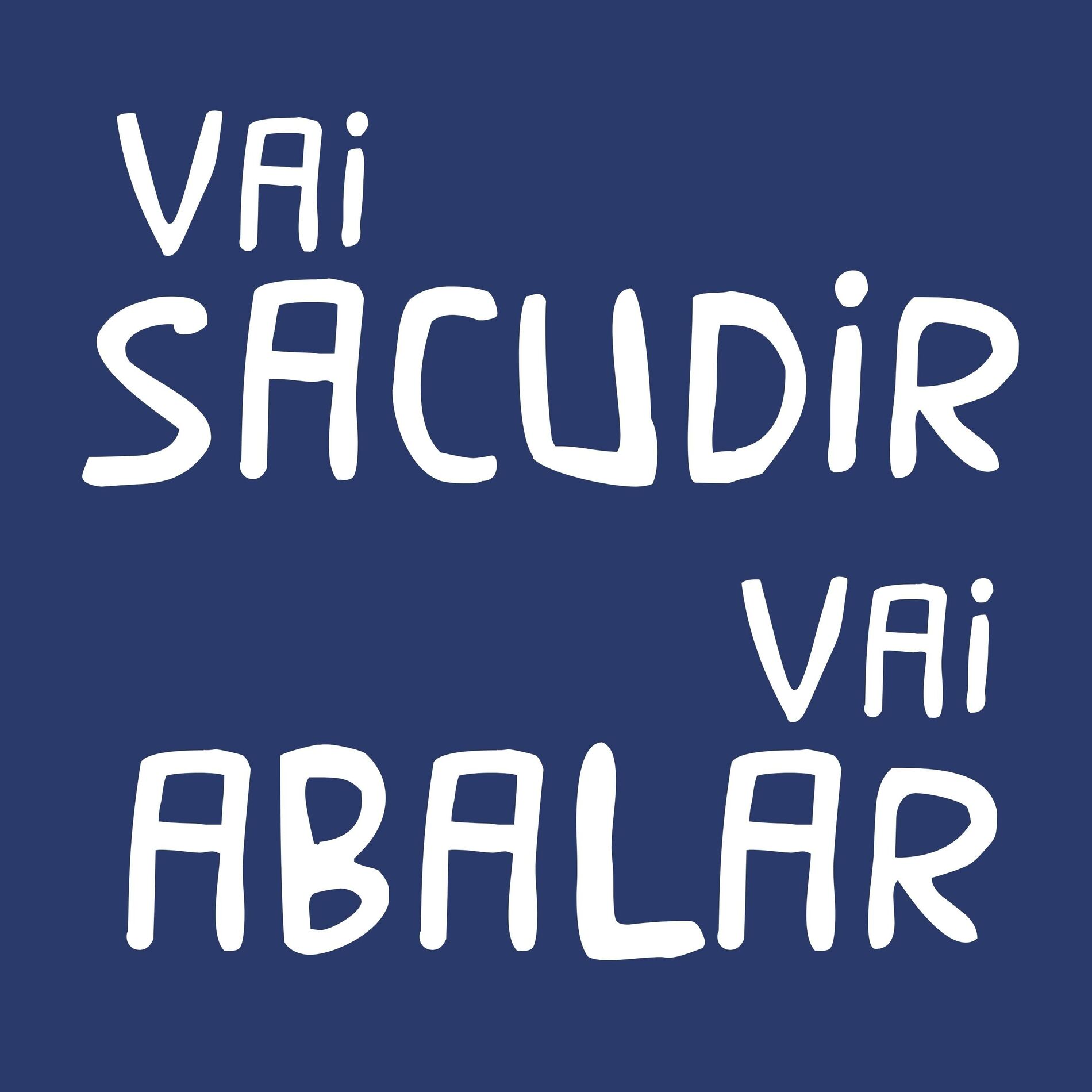 Album cover of Vai sacudir, vai abalar