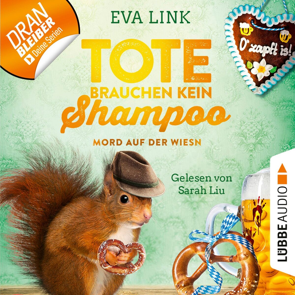 Album cover of Mord auf der Wiesn - Tote brauchen kein Shampoo - Allgäu-Krimi, Teil 4 (Ungekürzt)