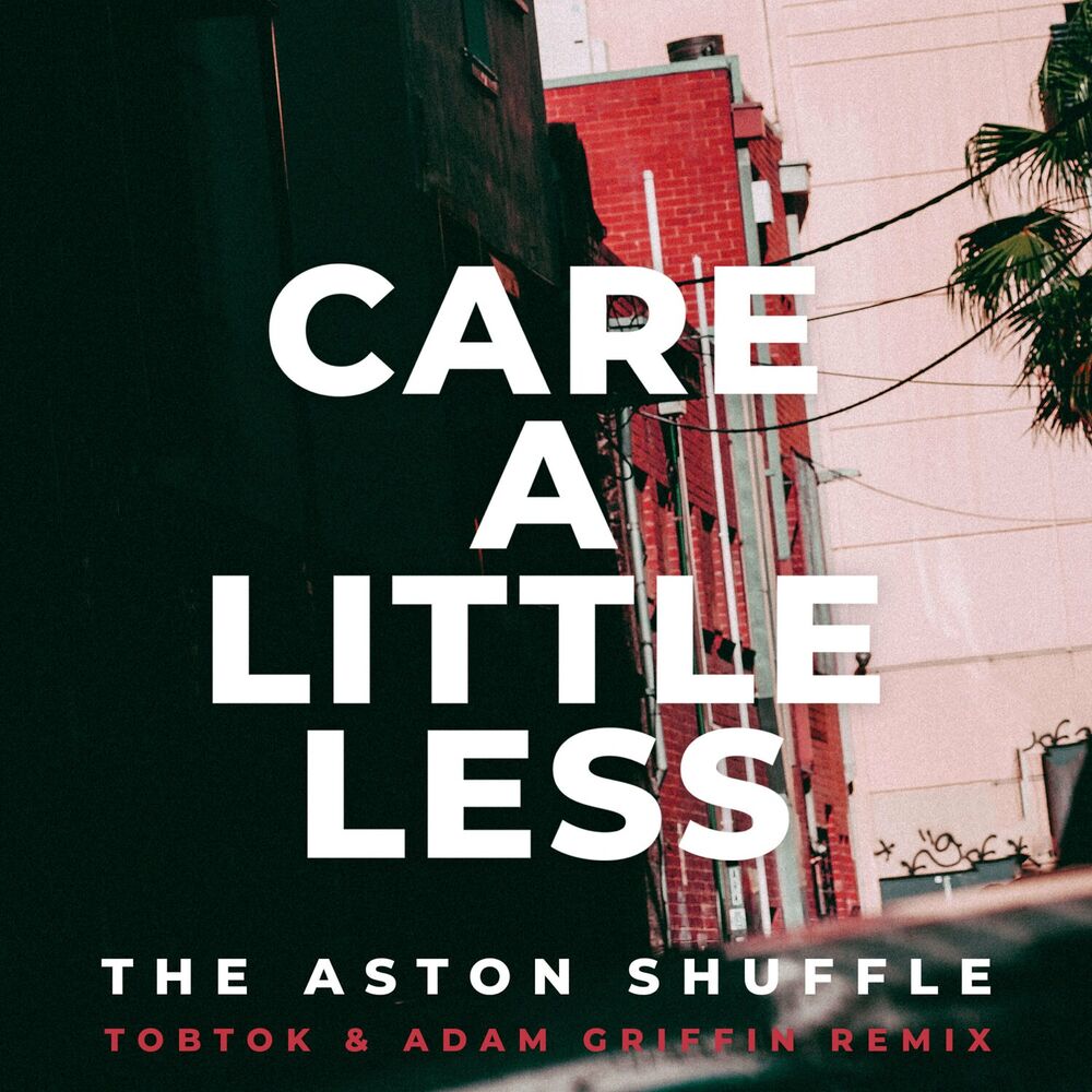 Picture of Care A Little Less (Tobtok & Adam Griffin Remix)