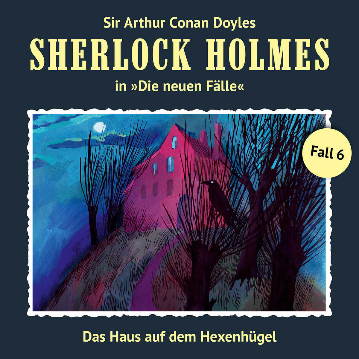 Album cover of Teil 1 - Die neuen Fälle, Fall 6: Das Haus auf dem Hexenhügel