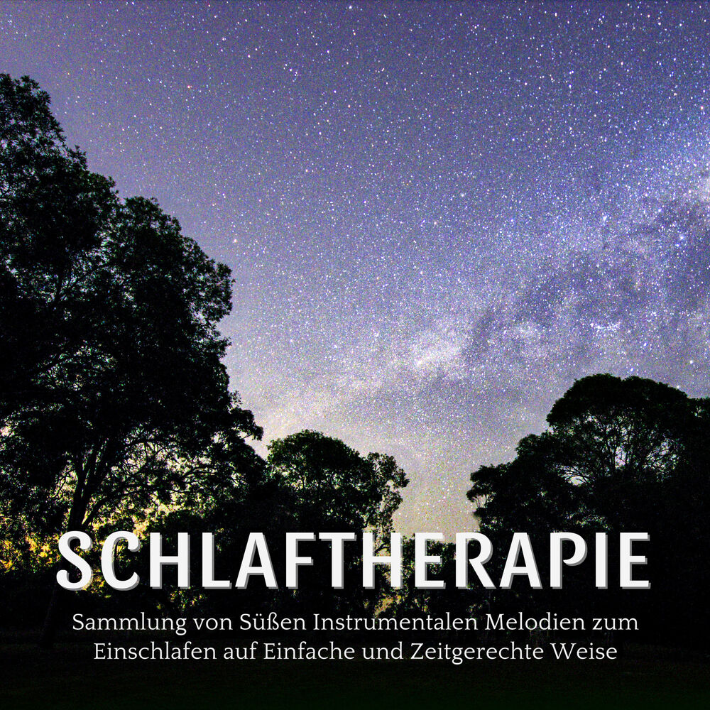 Picture of Schlaftherapie: Sammlung von Süßen Instrumentalen Melodien zum Einschlafen auf Einfache und Zeitgerechte Weise