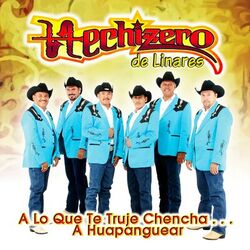 Cover of A Lo Que Te Truje Chencha... A Huapanguear