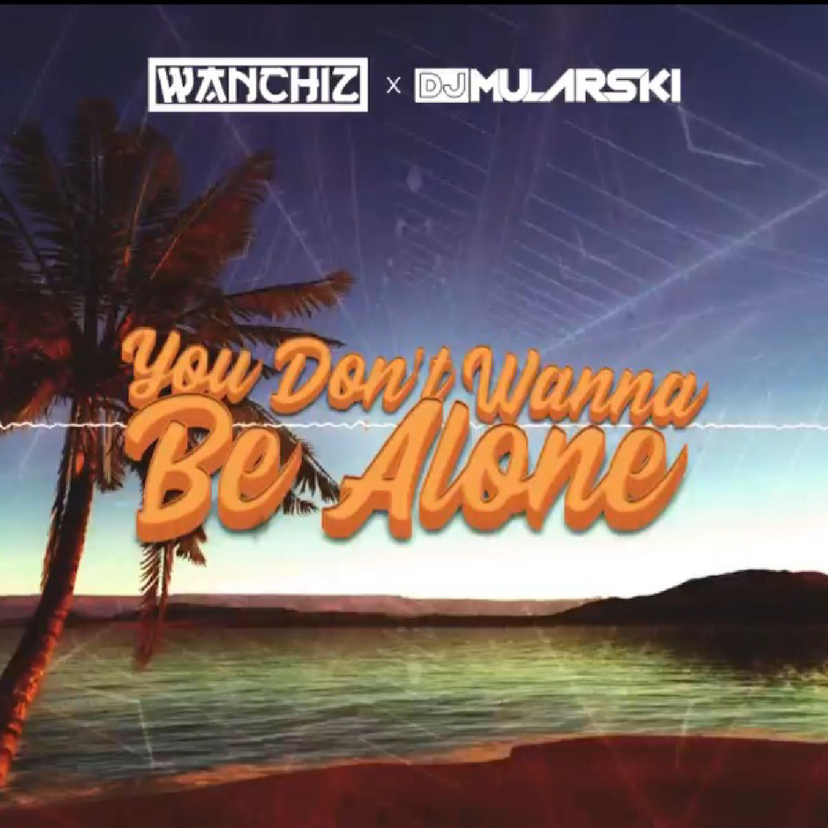 Album cover of YOU DON'T WANNA BE ALONE