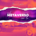 Nel metaverso con te