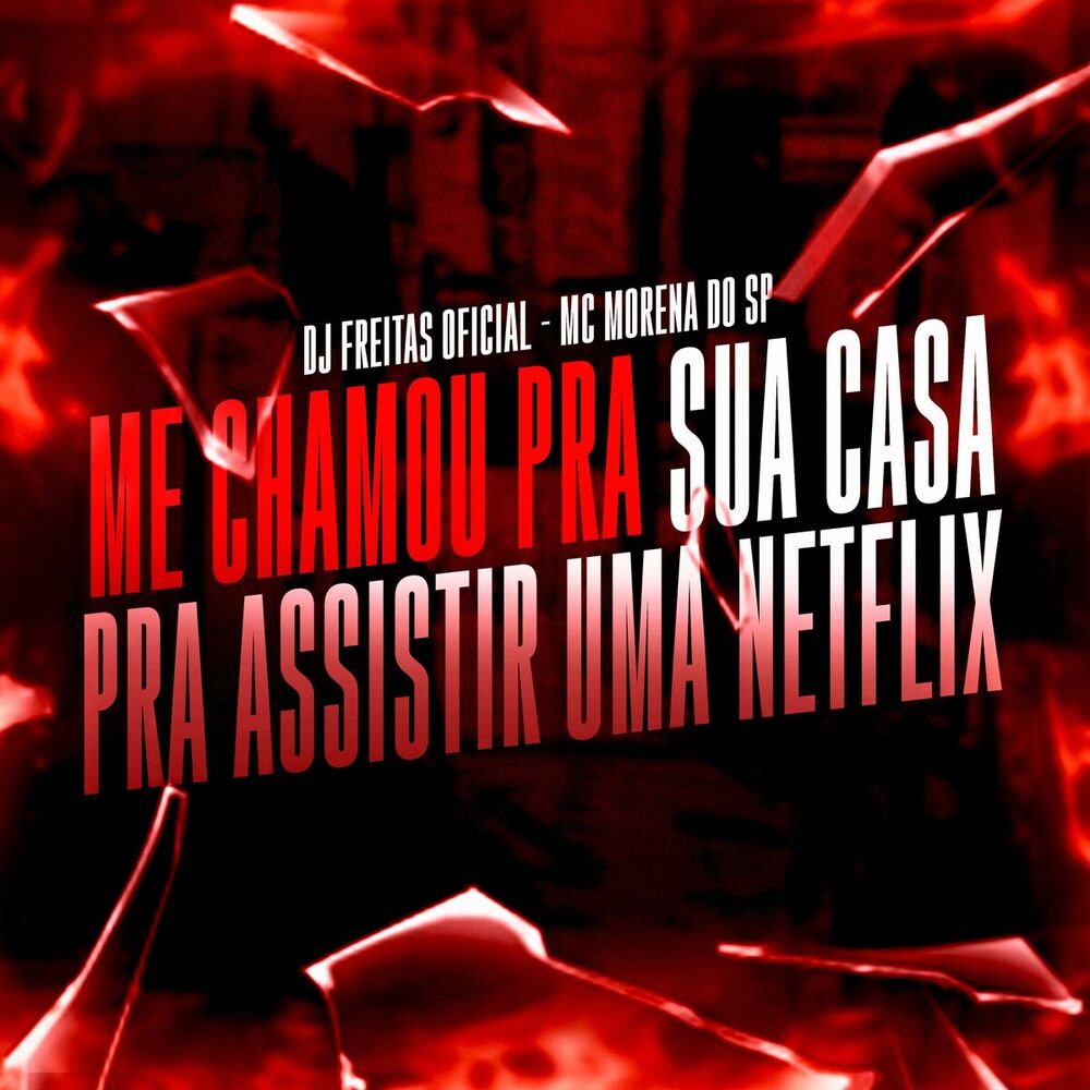 Picture of Me Chamou pra Sua Casa pra Assistir uma Netflix