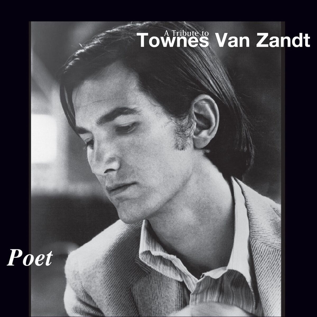 Album cover of Poet: a Tribute to Townes Van Zandt