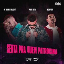 Cover of SENTA PRA QUEM PATROCINA