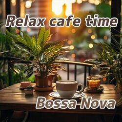 Cover of Relax cafe time Bossa nova