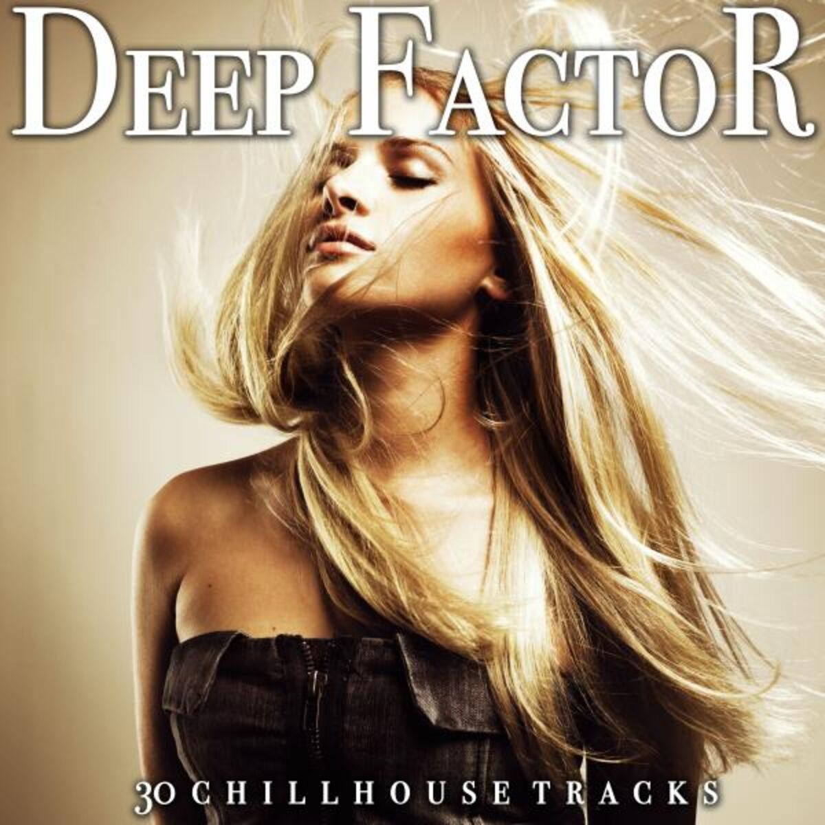 Album cover of Deep Factor (30 Chillhouse Tracks)