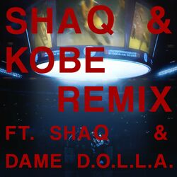 Cover of SHAQ & KOBE (Remix) ft. Shaquille O’Neal & Dame D.O.L.L.A.