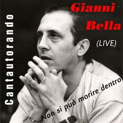 Cover of Cantautorando Gianni Bella: Non si può morire dentro - EP