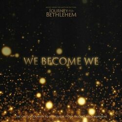 Cover of We Become We (From “Journey To Bethlehem”)