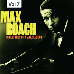 Cover of Milestones of a Jazz Legend - Max Roach, Vol. 7
