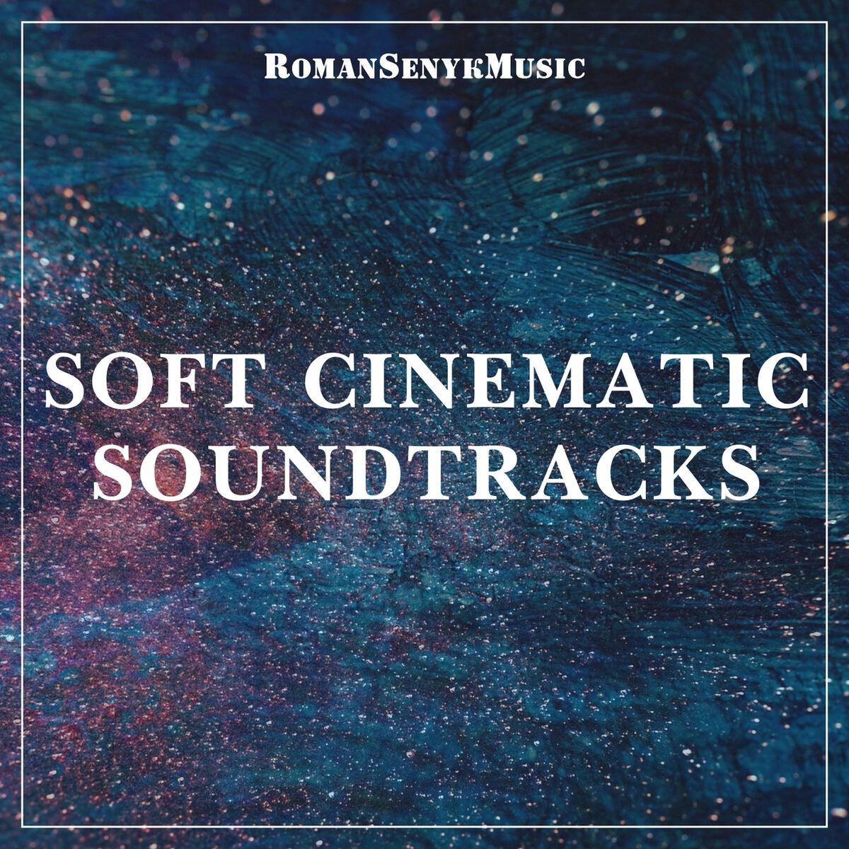 Album cover of Soft Cinematic Soundtracks