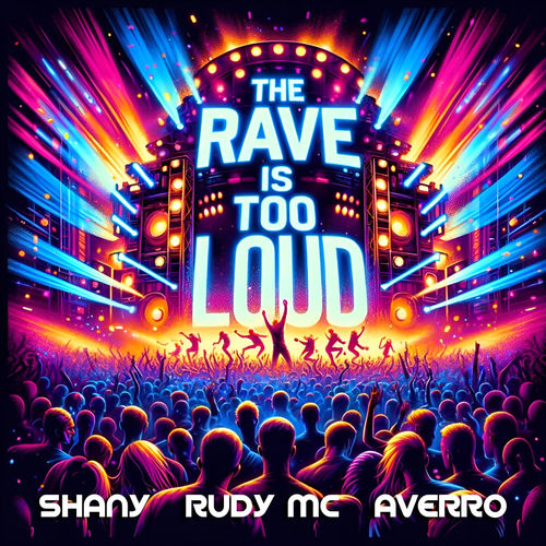 Loud Rave The Rave Is Too Loud - Shany | Deezer