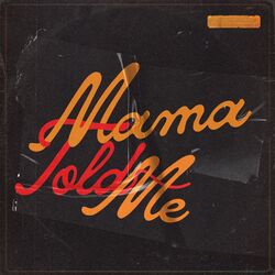 Cover of Mama Told Me
