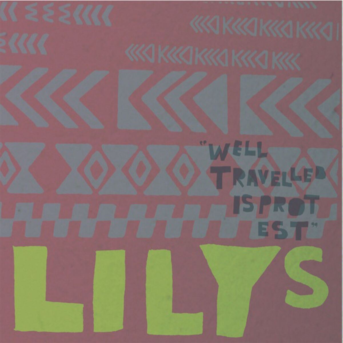 Album cover of Well Travelled Is Protest