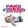 Fake Friend