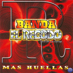 Cover of Banda el Recodo de Don Cruz Lizarraga: Mas Huellas