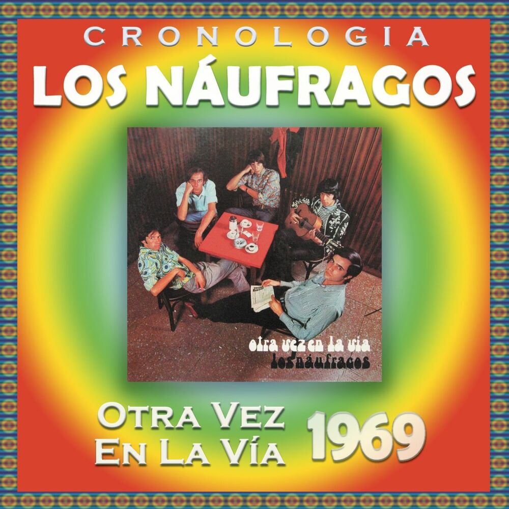 Picture of Los Náufragos Cronología - Otra Vez en la Vía (1969)