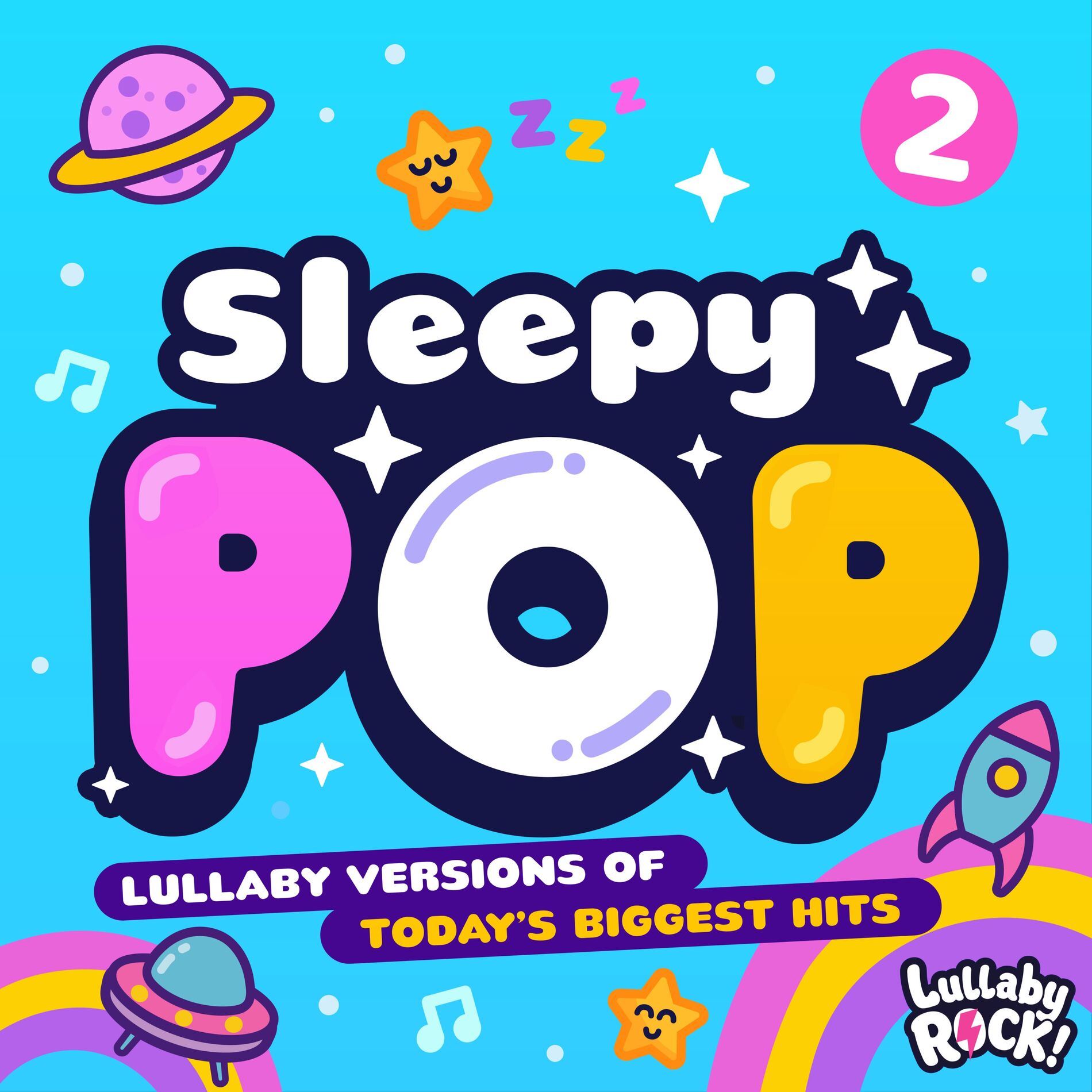 Album cover of Sleepy Pop 2 : Lullaby Versions of Today's Biggest Hits