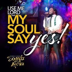Cover of My Soul Says Yes (Live)