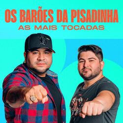 Cover of Os Barões da Pisadinha - As Mais Tocadas