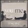 You and Me