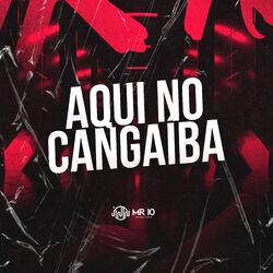 Cover of AQUI NO CANGAÍBA