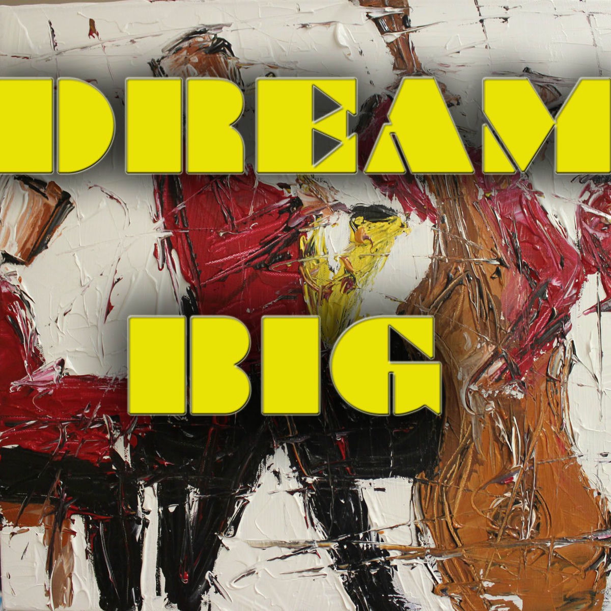 Album cover of Dream Big