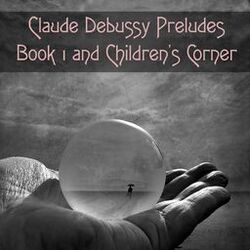 Cover of Claude Debussy Preludes Book 1 and Children's Corner