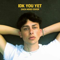 Cover of Idk You Yet (Acoustic Cover)