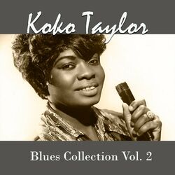 Cover of Koko Taylor, Blues Collection Vol. 2