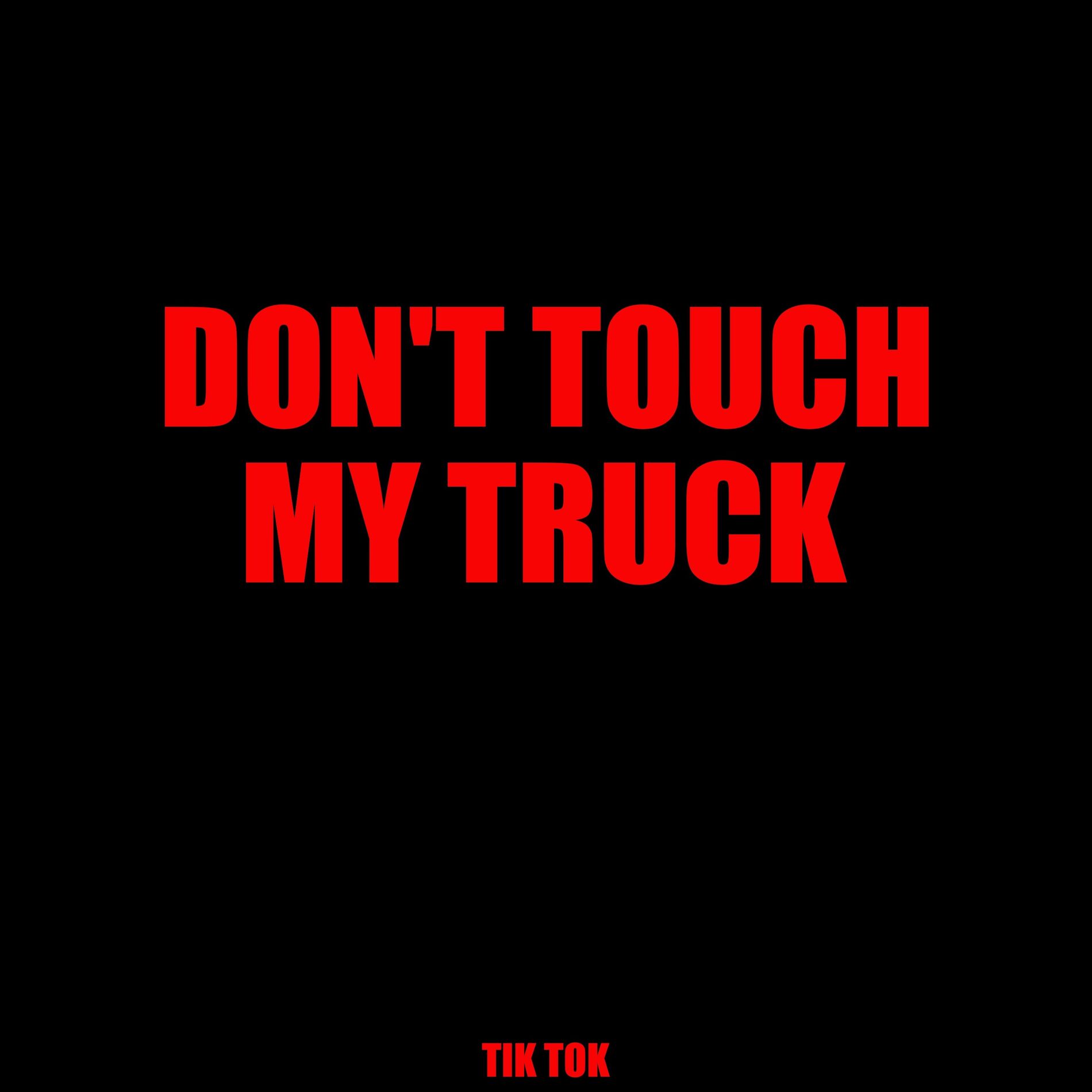 Album cover of Don't Touch My Truck