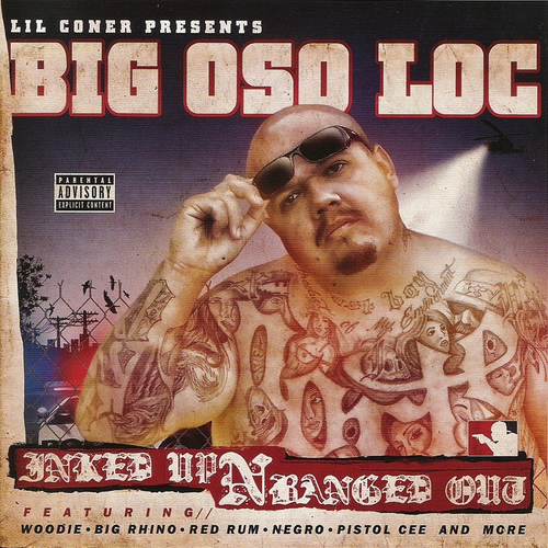 BIG OSO LOC『114％ GANGSTA tha mixtape』レア皿 Big Oso Loc - Inked Up N Banged Out | Deezer