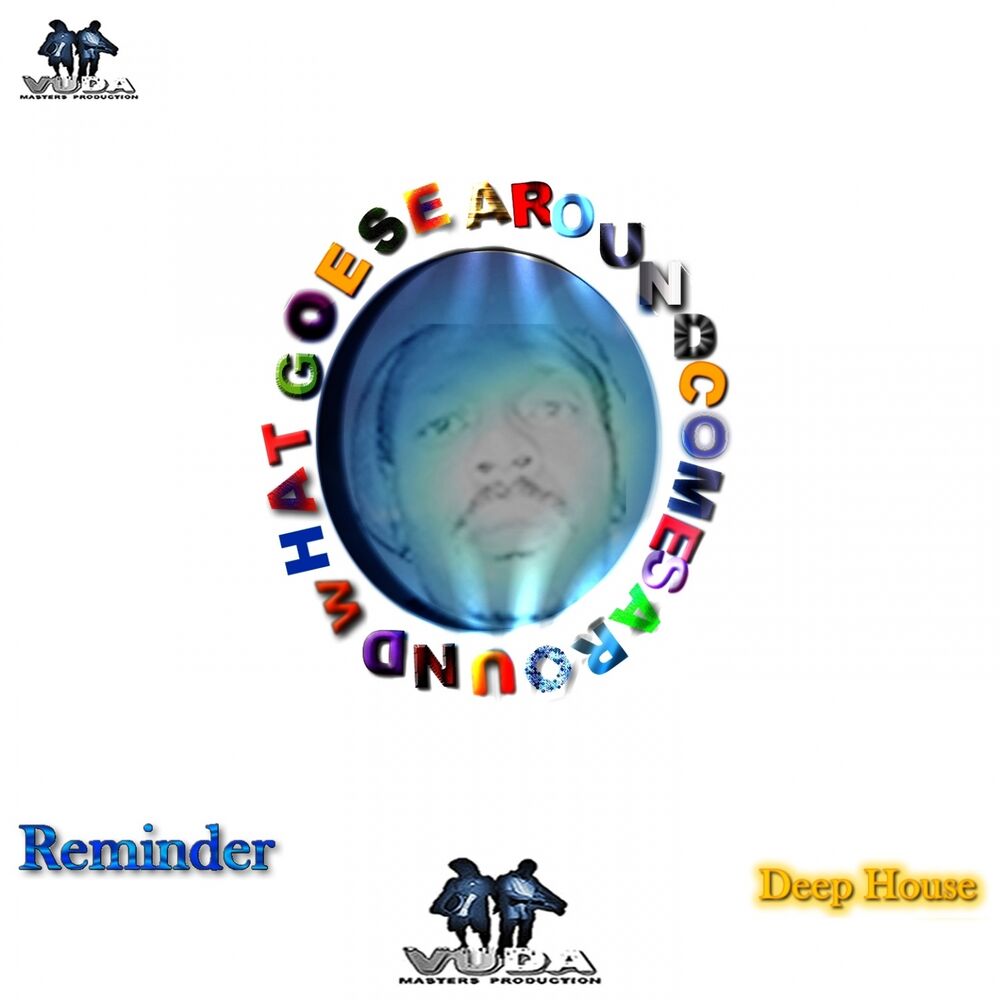 Picture of What Goes Around Comes Around (Deep House)