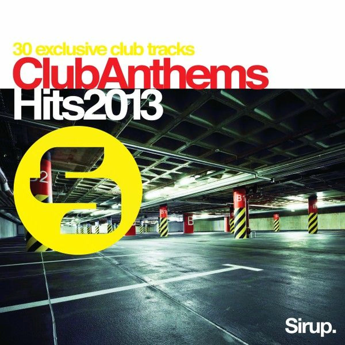 Album cover of Sirup Club Anthems «Hits 2013»