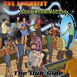 Cover of The Scientist Meets Lucy Morningstar (The Dub Side)