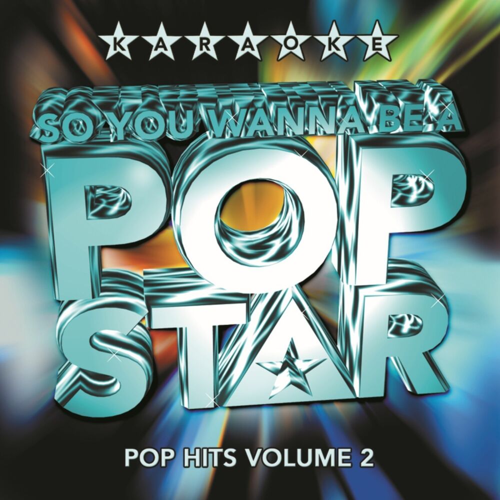 Picture of So You Wanna Be A Pop Star- Pop Hits, Vol. 2