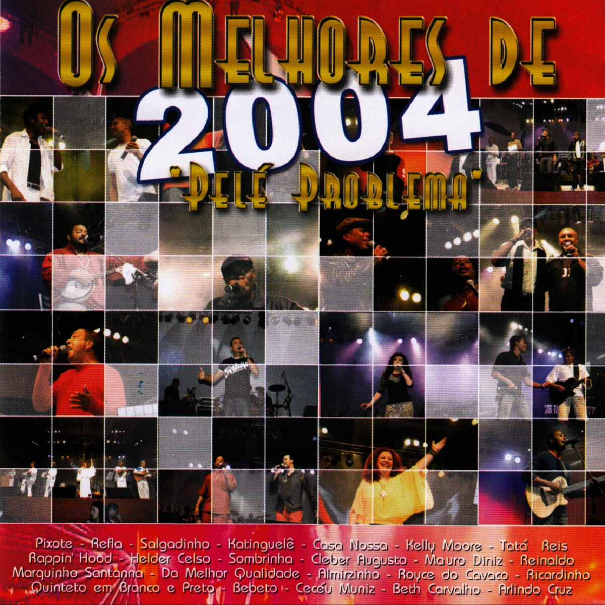 Album cover of Os Melhores de 2004 - Pelé Problema