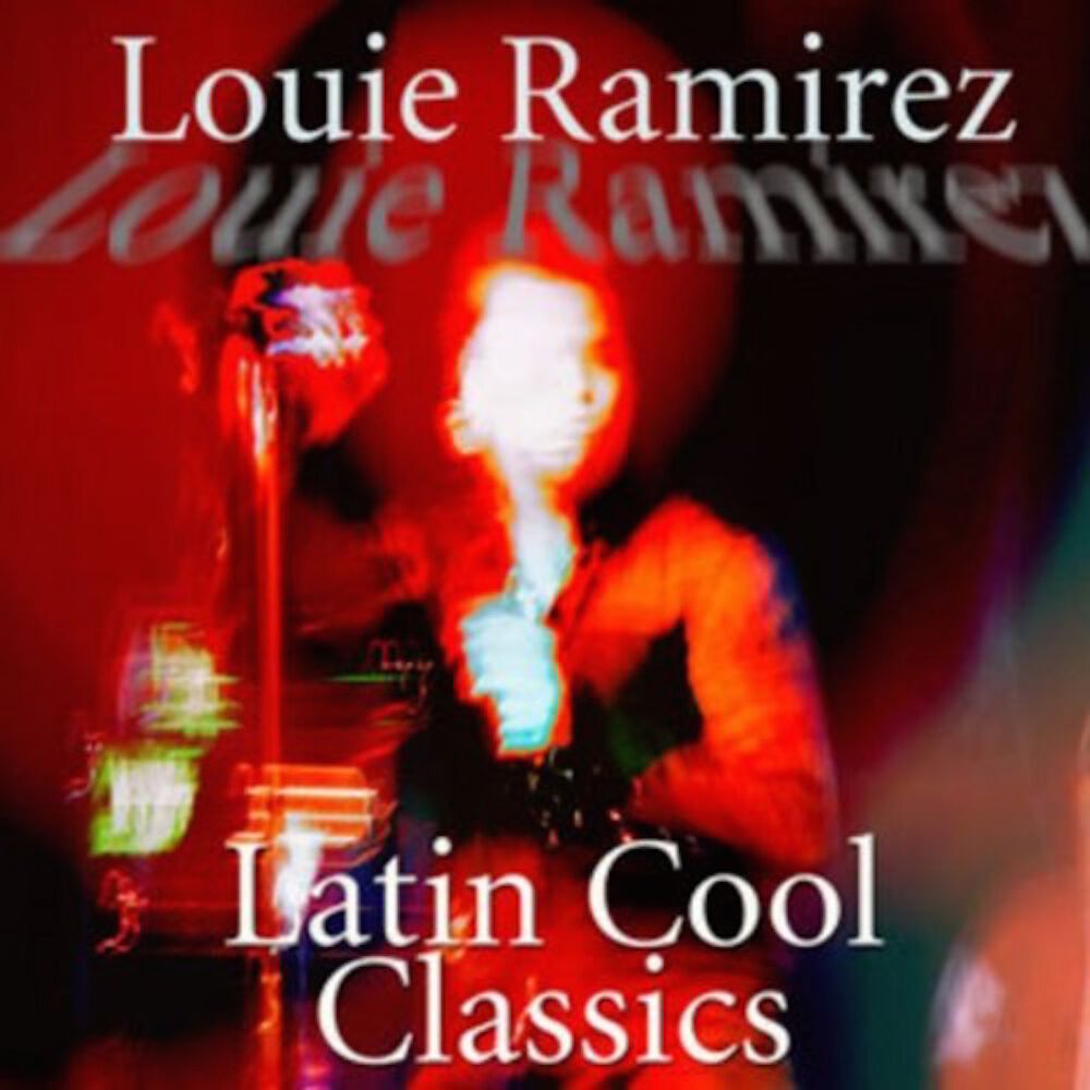 Picture of Latin Cool Classics: Louie Ramirez