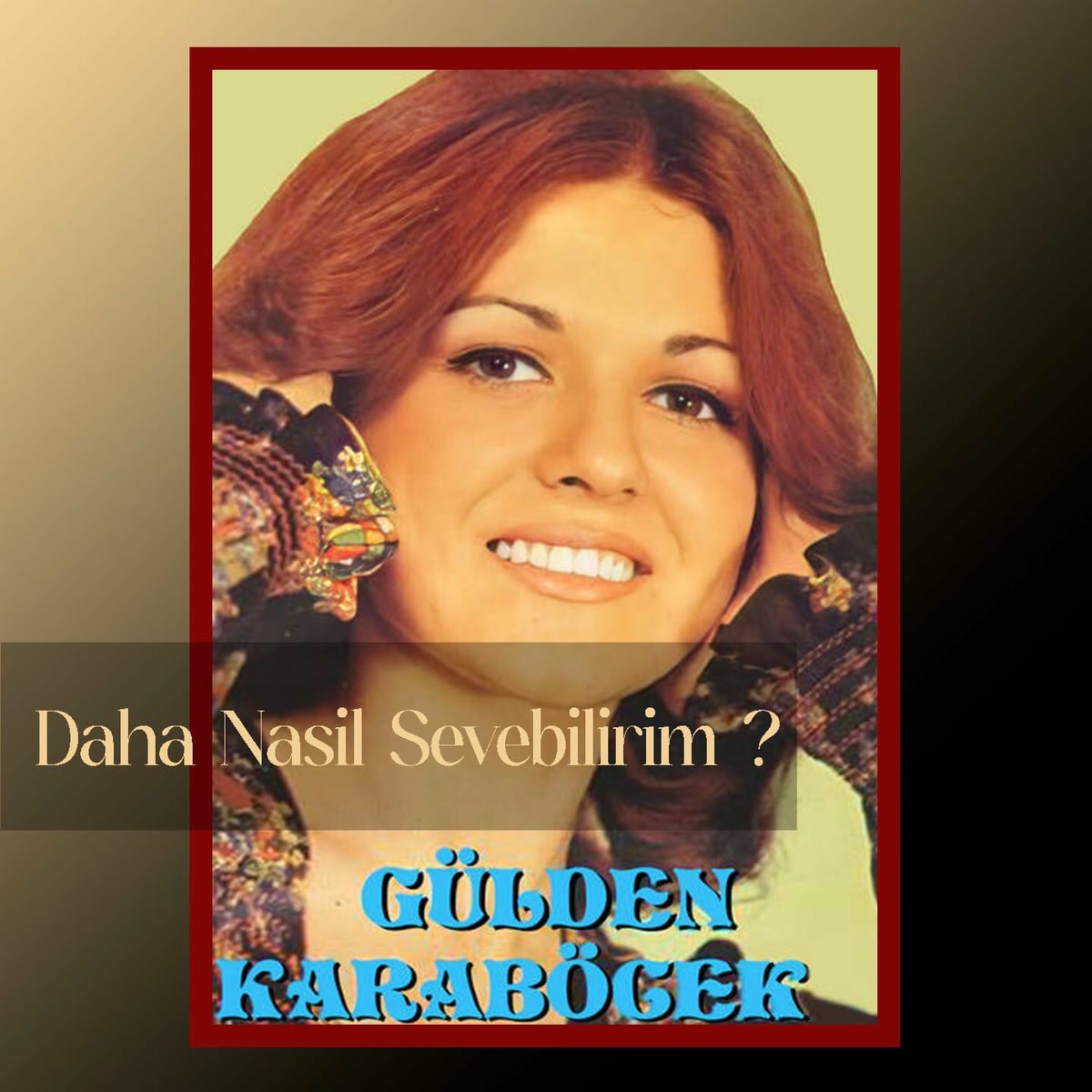 Album cover of Daha Nasıl Sevebilirim ?