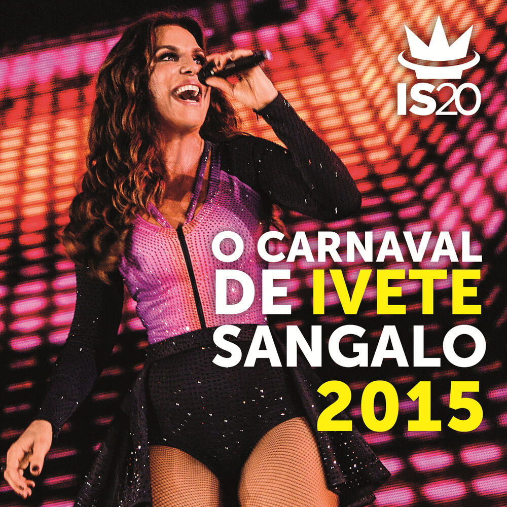 Picture of O Carnaval De Ivete Sangalo 2015 (Ao Vivo)