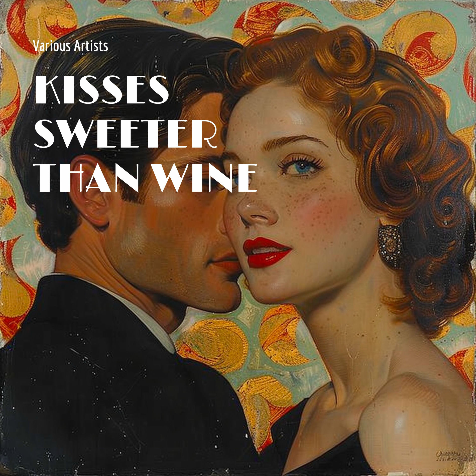 Album cover of Kisses Sweeter Than Wine