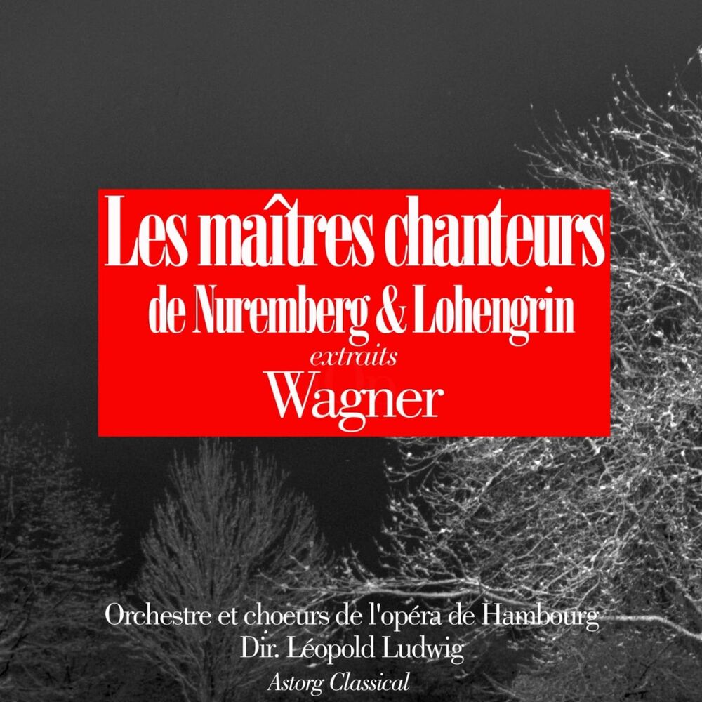 Picture of Wagner : Les maîtres chanteurs de Nuremberg - Lohengrin (Extraits)