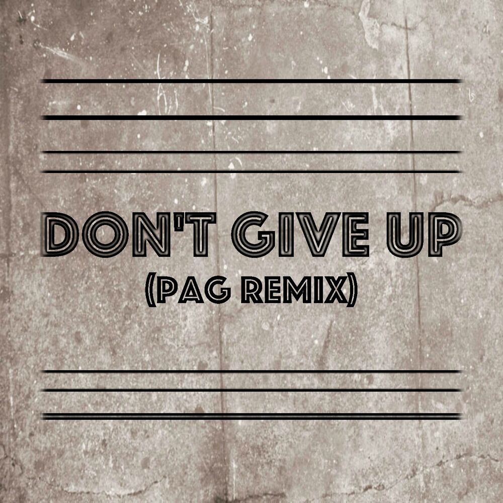 Picture of Don't Give Up (Pag Remix)